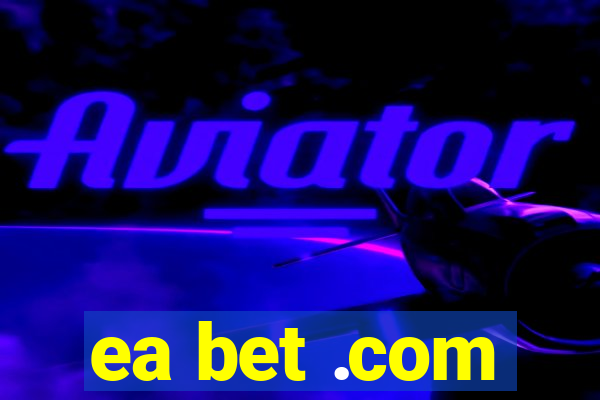 ea bet .com